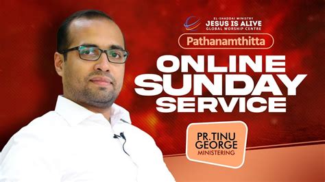 Online Sunday Service Pastor Tinu George Jesus Is Alive