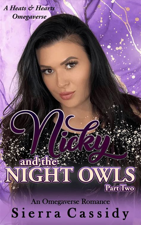 Nicky And The Night Owls Part Two Sierra Cassidy Author Of