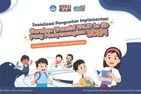 Penguatan Implementasi Gerakan Transisi PAUD Ke SD Yang Menyenangkan