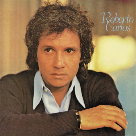 Roberto Carlos Roberto Carlos Reviews Album Of The Year