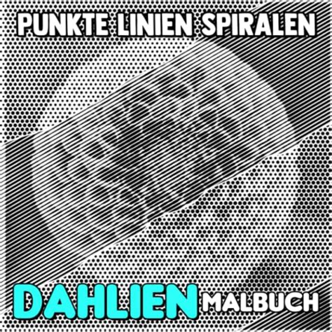 Dahlien Punkte Linien Spiralen Malbuch Lassen Sie Den Stress Hinter