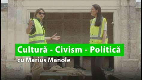 Cu actorul Marius Manole despre Cultură Civism și Politică YouTube