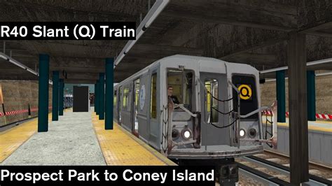 Openbve R Slant Q Train To Coney Island From Prospect Park Youtube