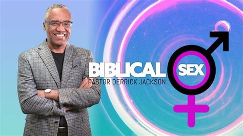 Biblical Sex Part 5 Derrick Jackson Youtube