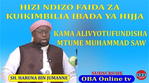 Hizi Ndizo Sababu Za Kuikimbilia Ibada Ya Hijja Sh Haruna Bin Jumanne