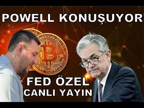 FED ÖZEL CANLI YAYINPOWELL AMCA KONUŞUYOR bitcoin altcoin ethereum