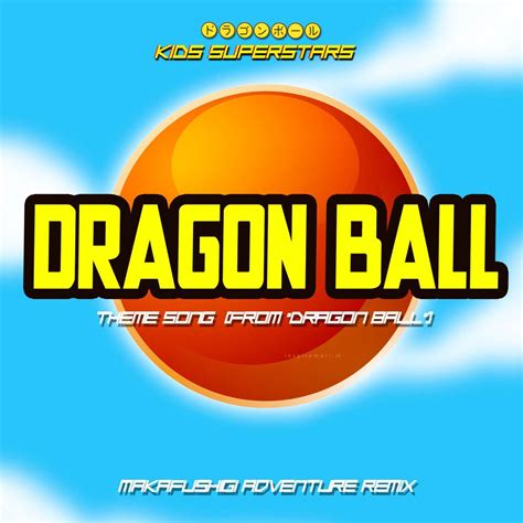 ‎Dragon Ball Theme Song (From "Dragon Ball") [Makafushigi Adventure ...