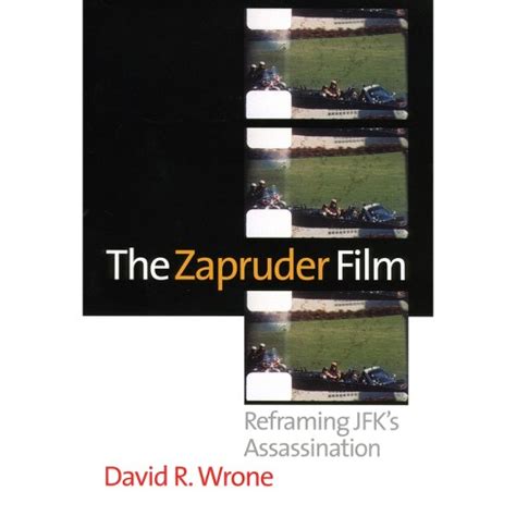 The Zapruder Film - By David R Wrone (hardcover) : Target