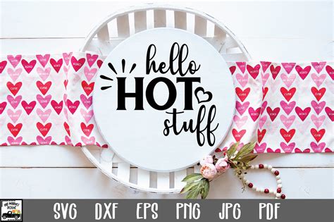Hello Hot Stuff SVG File Graphic By Oldmarketdesigns Creative Fabrica