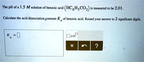 Solved The Ph Of A M Solution Of Benzoic Acid Hc H Co Is