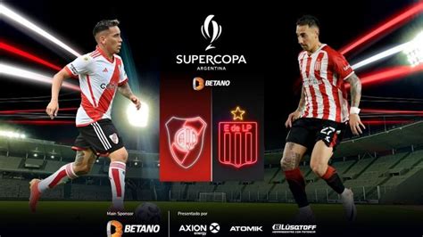 River Y Estudiantes De La Plata Por La Supercopa Argentina Catamarca