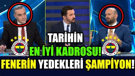 FENERİN YEDEKLERİ ŞAMPİYON OLUR FENERBAHÇE TARİHİN EN MUHTEŞEM