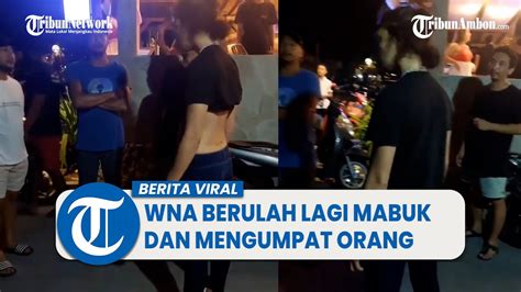 Viral Video Wna Berulah Lagi Mabuk Dan Mengumpat Orang Setempat Di Bali