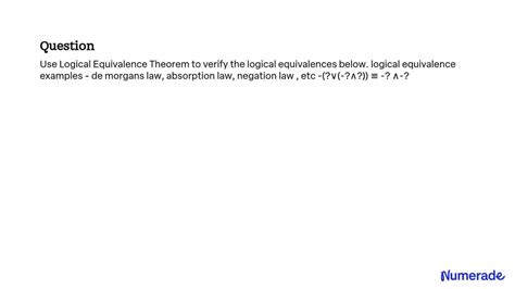 Video Solution Use The Logical Equivalence Theorem To Verify The