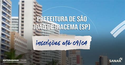 Concurso Prefeitura De São João De Iracema Sp Salário De Até R96