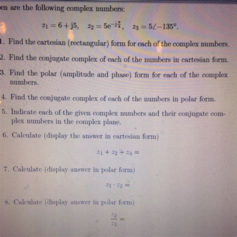 Solved Are The Following Complex Numbers Z 1 6 J5 Chegg