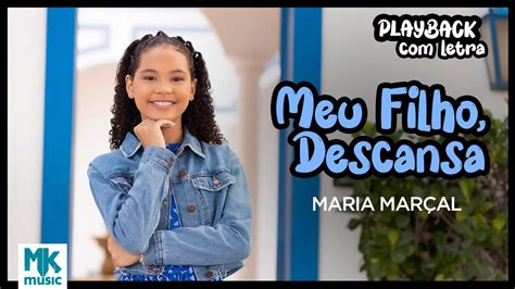 Letra Meu Filho Descansa - Maria Marçal - Meu Filho, Descansa (Playback com Letra Oficial MK Music ...