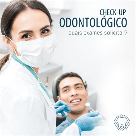 CHECK UP ODONTOLÓGICO QUAIS EXAMES DEVO SOLICITAR Studio RX