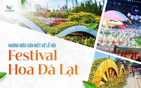 Những điều cần biết về lễ hội Festival hoa Đà Lạt May Travel