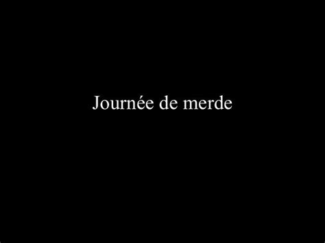 Journée De Merde