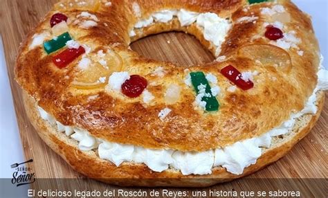 El delicioso legado del Roscón de Reyes una historia que se saborea