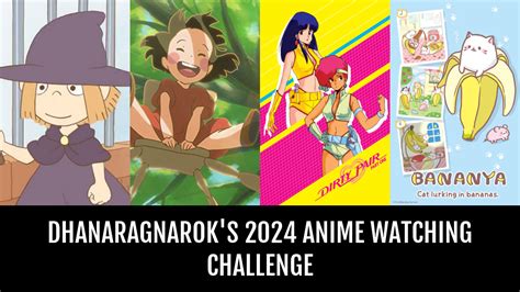 DhanaRagnarok S 2024 Anime Watching Challenge Anime Planet