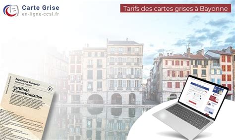 Connaître le tarif des cartes grises dans la ville de Bayonne