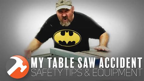 My Table Saw Accident Safety Tips Equipment YouTube