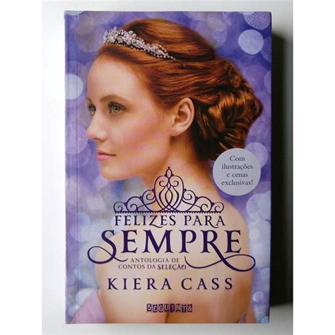 Livro Felizes Para Sempre Kiera Cass Shopee Brasil