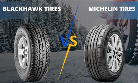 Blackhawk Tires Vs Michelin Tires: A 2023 Analysis, 42% OFF