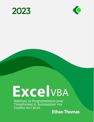 Excel VBA Maîtrisez la Programmation pour Transformer et Automatiser