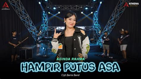 Hampir Putus Asa Adinda Rahma Official Live Music Aku Hampir Putus