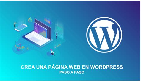 Crear tu sitio WordPress Cómo crear una web paso a paso