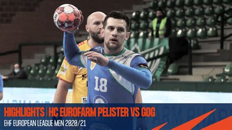 Highlights Hc Eurofarm Pelister Vs Gog Round Ehf European