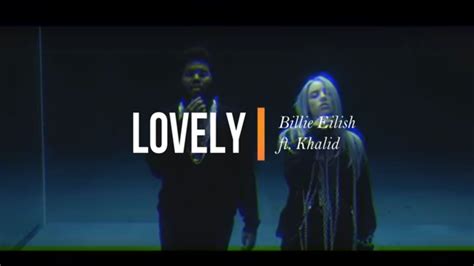 Lovely Billie Eilish Ft Khalid Lyrics Espa Ol Ingl S Youtube Music