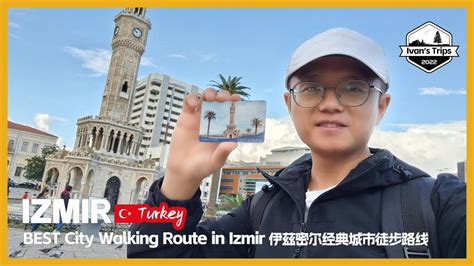 Best City Walking Route In Izmir Turkey Zmir In En