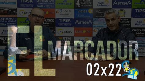 El Marcador 02x22 con Paco Vázquez YouTube