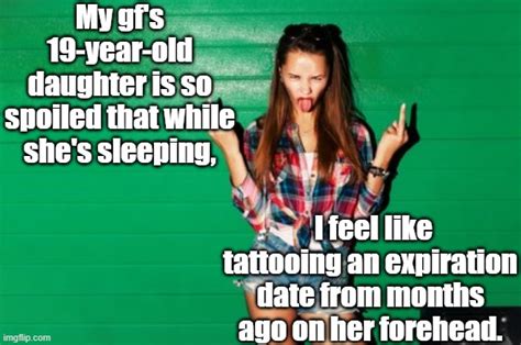 spoiled teen girl Memes - Imgflip