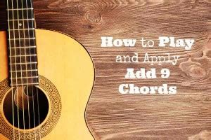 How to Play and Apply Add9 Chords | GuitarHabits.com