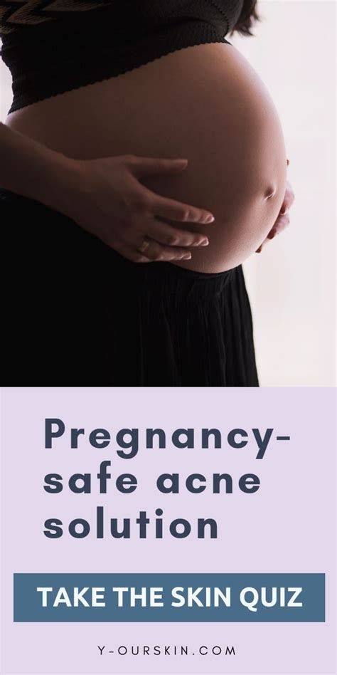 Pregnancy Safe Acne Solution Take Our Skin Quiz To Find The Safest