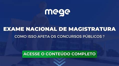 Voc Sabe O Que O Exame Nacional De Magistratura Como Isso Afeta Os