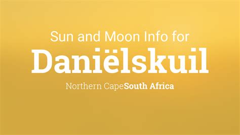 Sun And Moon Times Today Daniëlskuil Northern Cape South Africa