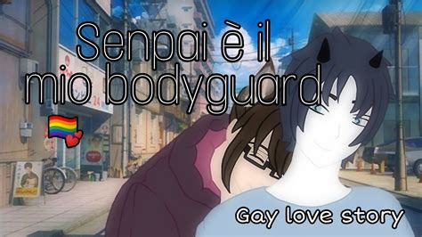 Senpai è il mio bodyguard GLMM gay love story YouTube