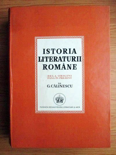 Istoria Literaturii Romane Dela Origini Pana In Prezent Reproducere In