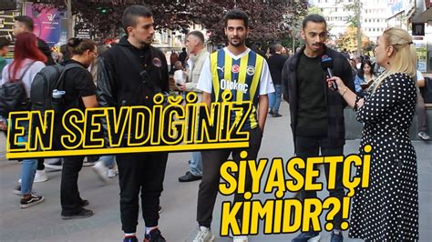 En sevdiğiniz siyasetçi kim YouTube