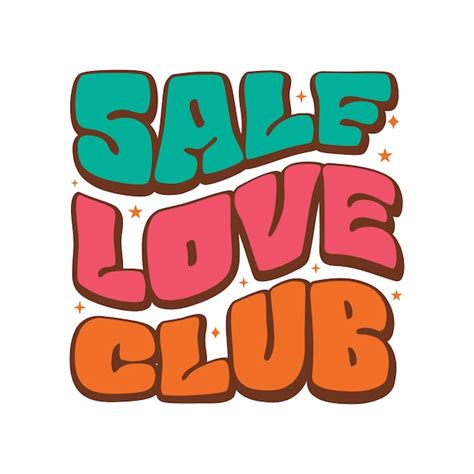 Premium Vector Self Love Club Groovy Typography Vector T Shirt Design