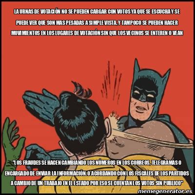 Meme Batman Slaps Robin La Urnas De Votaci N No Se Pueden Cargar Con