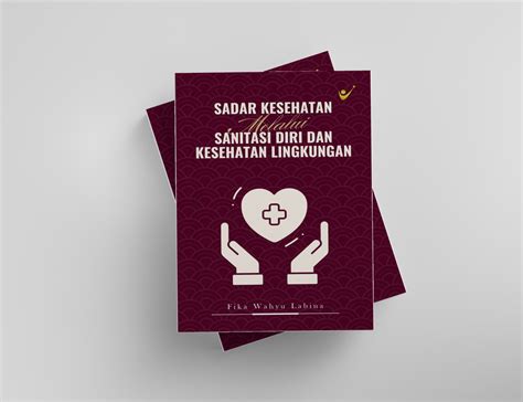 Sadar Kesehatan Melalui Sanitasi Diri Dan Kebersihan Lingkungan