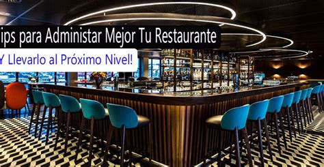 C Mo Administrar Un Restaurante Para Alcanzar El Xito Cga Soluciones