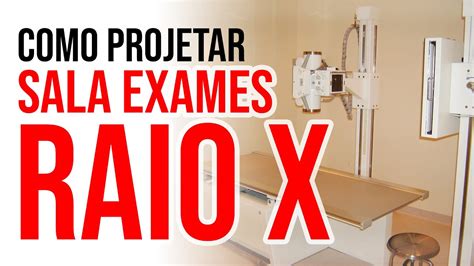 Como Projetar Uma Sala De Raio X Cl Udio Zunino Youtube